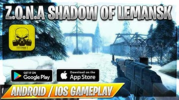 Z.O.N.A Shadow of Lemansk - Android / iOS Gameplay HD