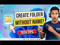 How To Create Folder Without Name