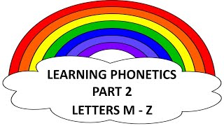 Phonetics Letters M to Z LKG 2020   Part 2 by Tr. Aurora Fernandes.
