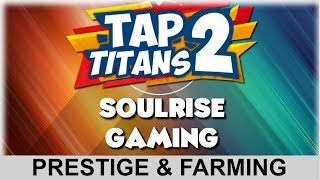 Tap Titan 2 | Prestige & Farming Guide screenshot 4