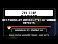 7h 11m Silence Occasionally Interrupted by Sound Effects