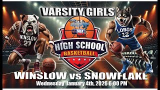 WINSLOW BULLDOGS vs SNOWFLAKE LOBOS GIRLS High School Basketball 3A East Region Full Game