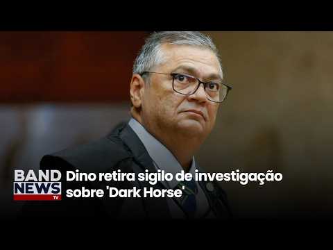 Dino retira sigilo de investigação sobre 'Dark Horse' | BandNews TV