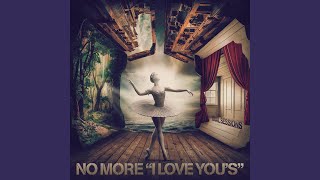 No More I Love Yous