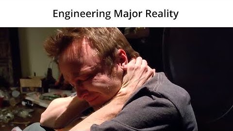 Engineering Major Slander