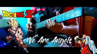 Dragon Ball Z - We Are Angels (Guitar Cover)