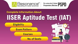 Complete Information about IISER Aptitude Test | IAT | resonance resonancepspd iiser iiser2023