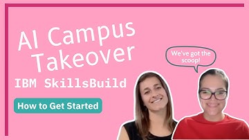 IBM SkillsBuild   How to Get Started video