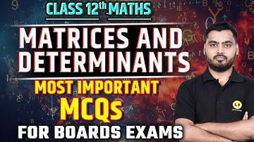 Matrices and Determinants Class 12 Most Important MCQs✅ | Previous Year Questions | CBSE Board 2025