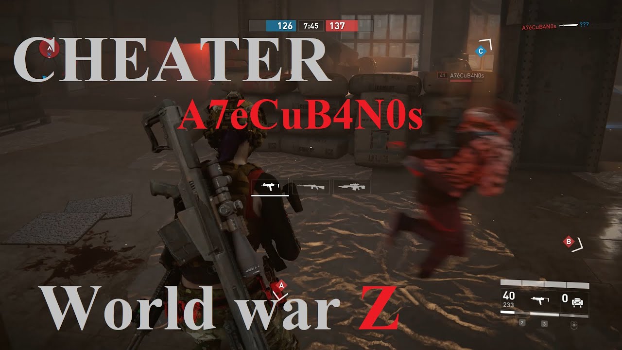World war Z _ PvP _ CHEATER _ A7éCuB4N0s