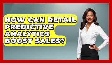How Can Retail Predictive Analytics Boost Sales? - Retail Employee Playbook