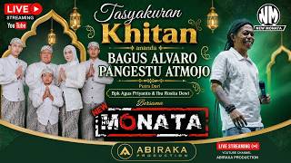 LIVE NEW MONATA - Khitanan  BAGUS ALVARO PANGESTU ATMOJO bin Bp. Agus Priyanto & Ibu Rosita Dewi