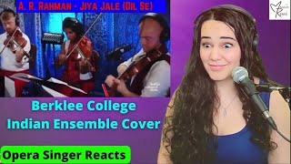 Opera Singer Reacts to A. R. Rahman - Jiya Jale (Dil Se) | Berklee College Indian Ensemble