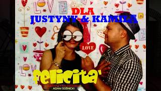 Dla Justyny &amp; Kamila - Cover Al Bano &amp; Romina Power - Felicita`