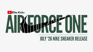 ALL NIKE AIR FORCE 1 RELEASES OF JULY 2026!
