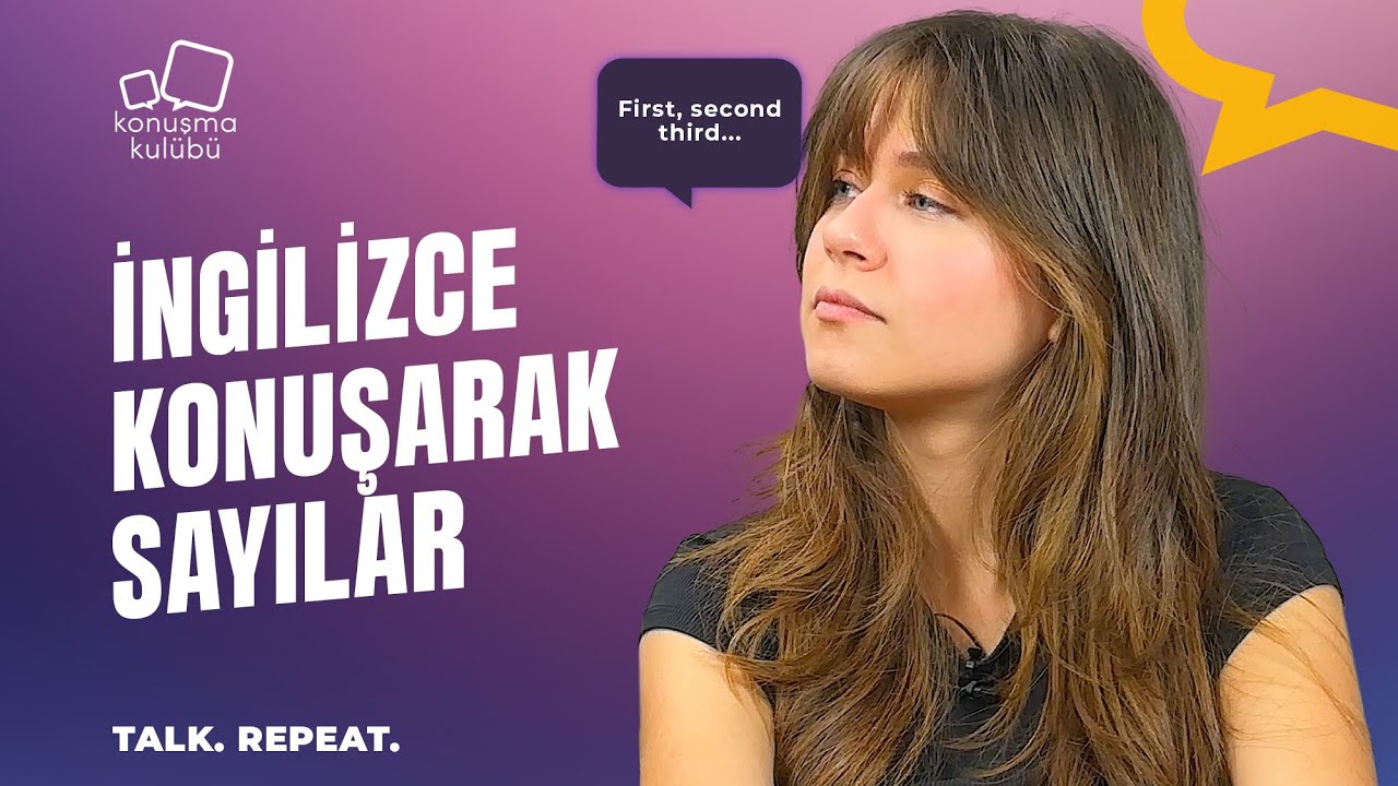 İngilizce Konuşarak Sayılar | Talk. Repeat. | A1-A2 | Konuşma Kulübü