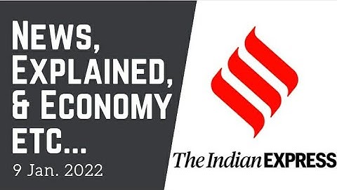 9th January 2022 | Gargi Classes News & Explained Analysis