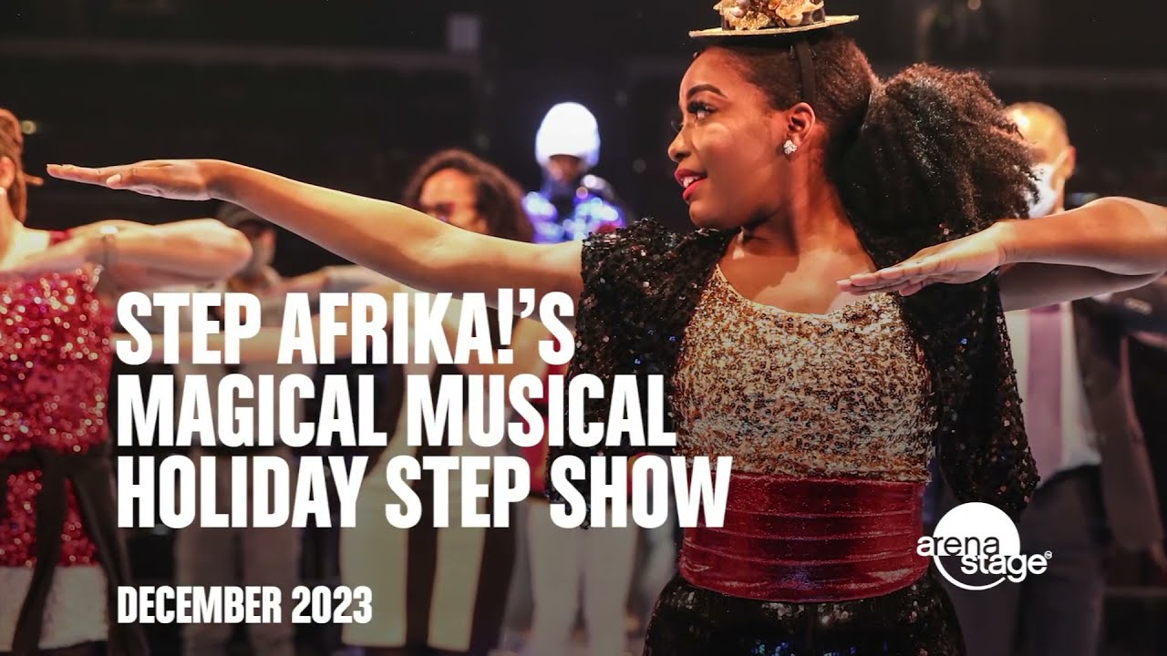 Step Afrika!'s Magical Musical Holiday Step Show