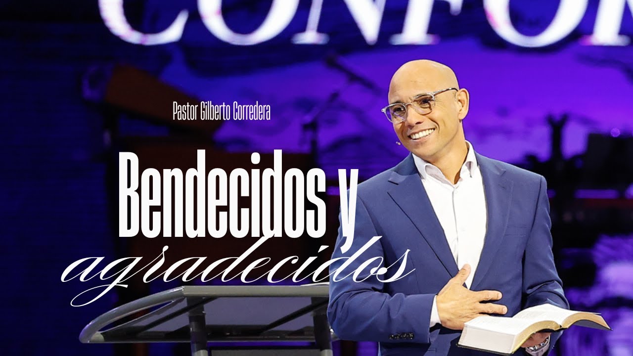 Pastor Gilberto Corredera | Bendecidos y agradecidos | 2 Corintios 9:15