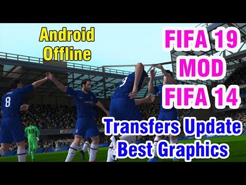 FIFA 19 MOD FIFA 14 Android Offline 900 MB New Menu Kits 2020 & Transfers Update Best Graphics