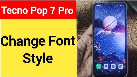 How to change font style, Tecno Pop 7 Pro me font style change kaise karen