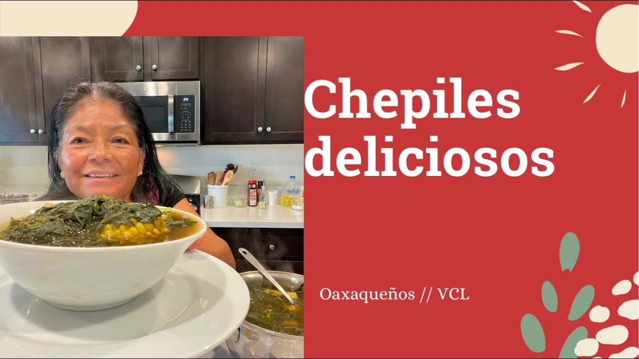 CHEPILES DELICIOSOS OAXAQUEÑOS - YouTube