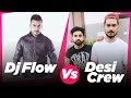 Dj Flow v/s Desi Crew | Amrit Maan | Parmish Verma | Mankirt Aulakh | Jassi Gill | Kaur B Dj Flow v/s Desi Crew | Amrit Maan | Parmish Verma | Mankirt Aulakh | Jassi Gill | Kaur B