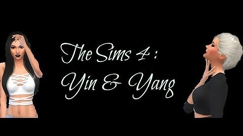 The Sims 4 Create A Sim | Yin And Yang