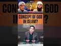 Concept of God in Islam | Logic &amp; Truth | Does God Exist? Javed Akhtar &amp; Mufti Shamail Debate