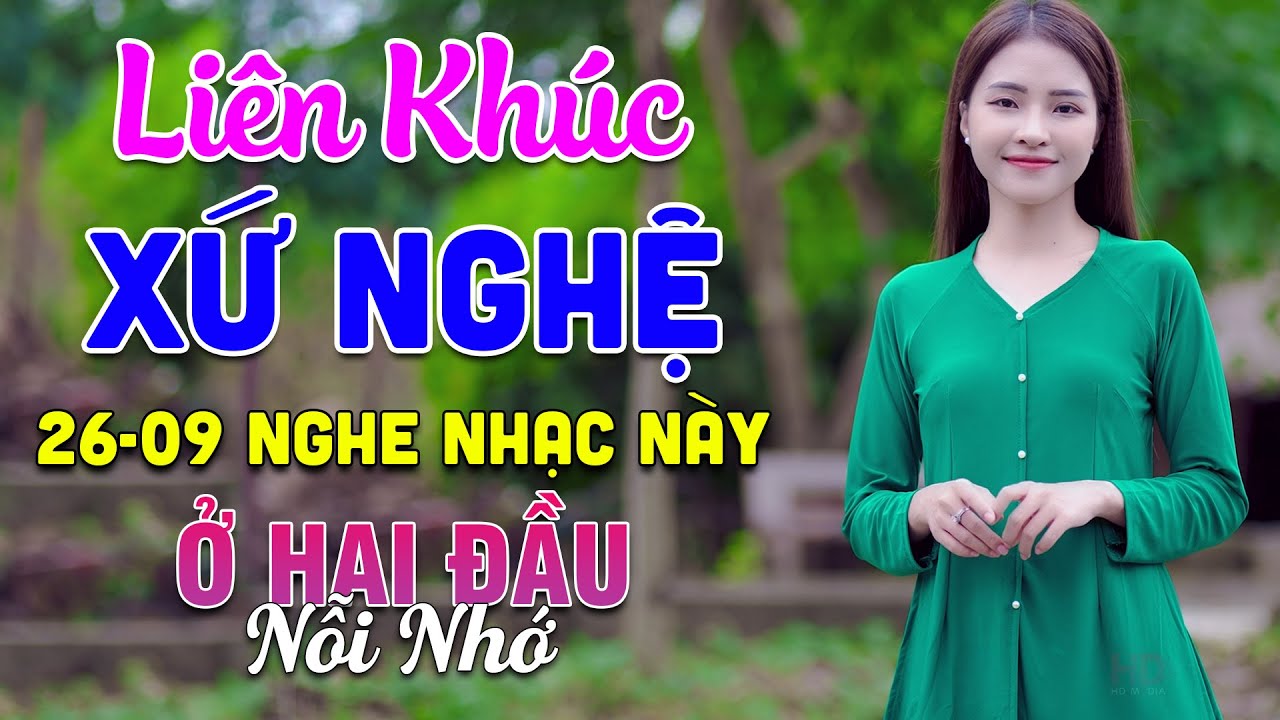 26-09 Nghe Liên Khúc Dân Ca Xứ Nghệ - Ở Hai Đầu Nỗi Nhớ - LK Dân Ca Xứ Nghệ Phối Mới Nhất 2025