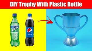 DIY Trophy with Plastic Bottle | Trophy Making at Home