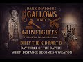 Billy The Kid Part 8 Day Three Of The Battle When Distance Becomes a Weapon