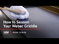 How to Season Your Weber Griddle