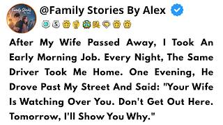 After My Wife Died, A Driver Told Me: "She's Still Watching You."..
