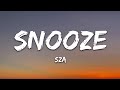 SZA - Snooze (Lyrics)