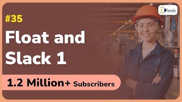 Float and Slack 1 | PERT and CPM in Industrial Engineering and Operation Research | GATE