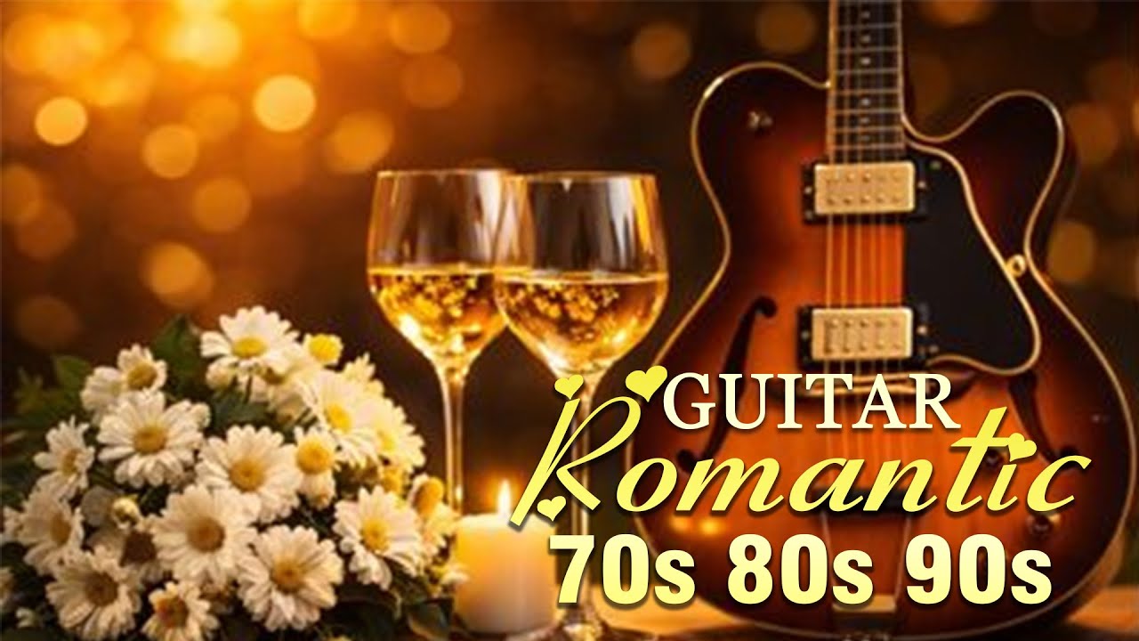 Top 100 Legendary Instrumental Guitar Love Songs of All Time – The Best Relaxing Love Songs