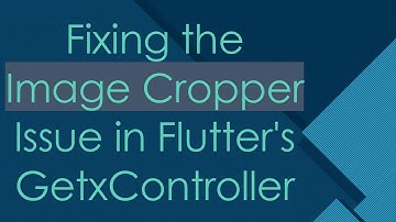 Fixing the Image Cropper Issue in Flutter