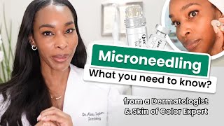 Microneedling Tips & Myth Busting from a Dermatologist & Skin of Color Expert