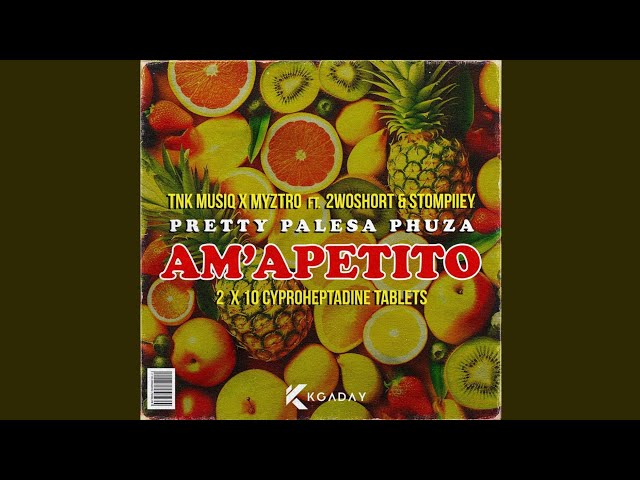 Xduppy, TNK MusiQ & Myztro - Am'apetito ft. 2woshort & Stompiiey class=