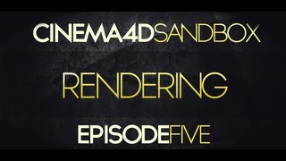 Episode 5 - Render Settings (Standard + Physical)