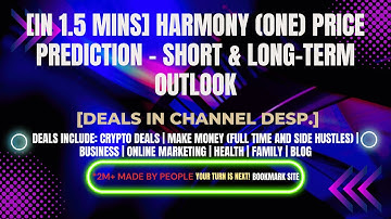 [In 1.5 mins] Harmony (ONE) Price Prediction – Short & Long-Term Outlook [Crypto Deals In Desp.]