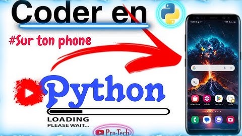 [TUTO]: Comment Programmer En Python Sur Son Smartphone