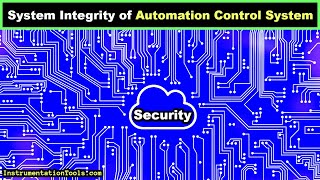 System Integrity of Instrumentation and Automation Control System (IACS)
