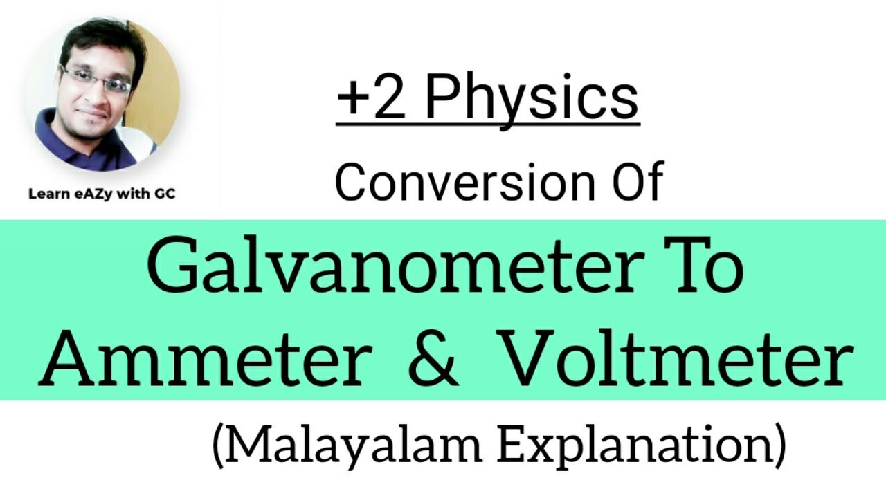 CONVERSION OF GALVANOMETER TO AMMETER & VOLTMETER Malayalam
