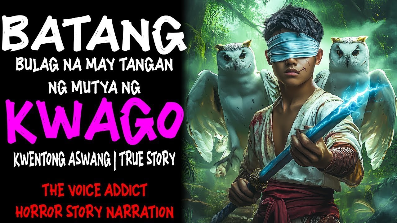 BATANG BULAG NA MAY TANGAN NG MUTYA NG KWAGO (Aswang True Story)