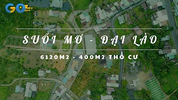 Suối Mơ, Bảo Lộc 6120m2 - 400m2 thổ cư: Thiên đường nghỉ dưỡng và Cơ Hội Đầu Tư Không Thể Bỏ Lỡ!"