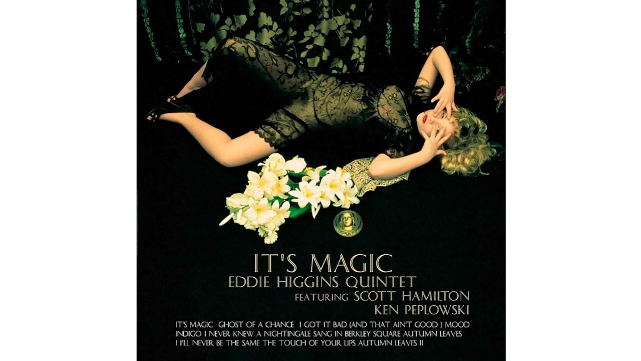 Eddie Higgins (2007) It´s Magic - YouTube