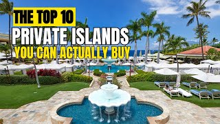 The Top 10 Private Islands You Can Actually Buy