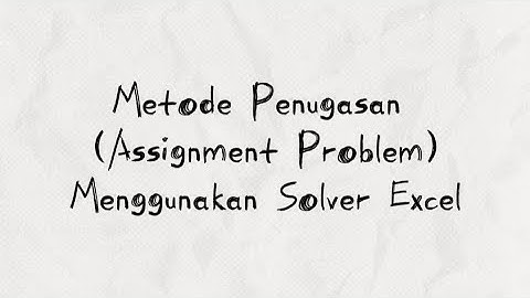 Metode Penugasan Menggunakan Excel Solver